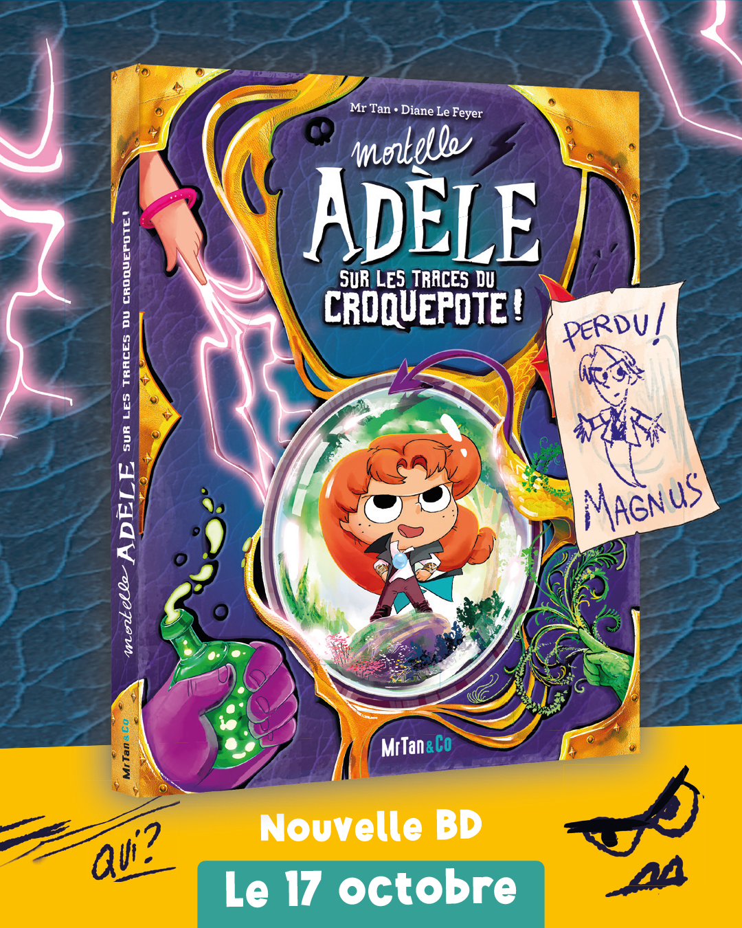 You are currently viewing Mr Tan & Co annonce la sortie de la nouvelle grande aventure de Mortelle Adèle !